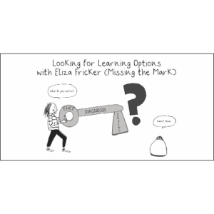 WEBINAR - LOOKING FOR LEARNING OPTIONS - ELIZA FRICKER